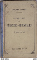 Le Département  PYRENEES - ORIENTALES  - 1879 _ Format  12x18 -  64 Pages  Bon Etat - Geographie