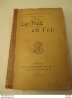 LE BEC EN L'AIR  ALPHONSE ALLAIS  1897 - 319 Pages  -  - Legerement Jaunies - 1801-1900