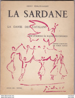 La SARDANE  Couveture  Pablo PICASSO Danse  Des CATALANS Symbole ,magie ,enigmes- Format 22x17 - 88 Pages Jaunies - Kunst