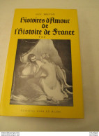 Histoire D'amour De L'histoire  De France  N°3  Format 22/14 Cm -1964 - 330 Pages Etat Neuf - Armes Neutralisées