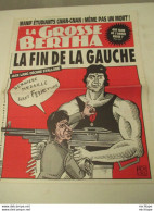 Journal LA GROSSE BERTHA  La Fin De La Gauche  N°71 -1992 - 11 Pages - 1950 - Today