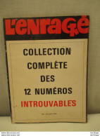 L'ANCETRE DE CHARLIE - L'ENRAGE - COLLECTION COMPLETE DES 12 PREMIERS NUMEROS  - DE MAI 68 - Sonstige & Ohne Zuordnung