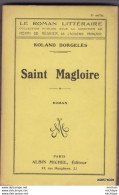 LIVRE DEDICASSE  DE ROLAND DORGELES - SAINT MAGLOIRE - Format 12 /18cm 379 Pages  Bon Etat  1922 - Signierte Bücher