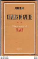 LIVRE DEDICASSE - De PIERRE BLOCH - CHARLES DE GAULLE - Format 12 /18 Cm 115 Pages Bon Etat General 1945 - Autographed