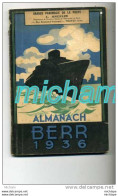 ALMANACH BERR 1936 CALENDRIER 96 PAGES  FORMAT 15X24cm NOMBREUSES ILLUSTRATIONS  BON ETAT - Autres & Non Classés