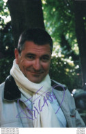 N°   1575    SIGNATURE SUR    PHOTO   DE  JEAN MARIE BIGARD 10X15cm TRES BON ETAT - Autres & Non Classés