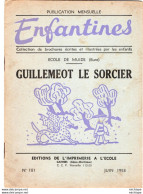 COLLECTION ENFANTINES 1953  - GUILLEMEOT LE SORCIER  - ECOLE DE MUIDS  - EURE   20 X15 - 16 Pages  Tres Bon état - 6-12 Ans
