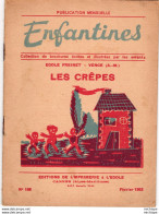 COLLECTION ENFANTINES 1952 -  LES CREPES  - ECOLE FREINET  -  VENCE  - ALPES MARITIMES   - 20 X15 - 16 Pages - 6-12 Years Old