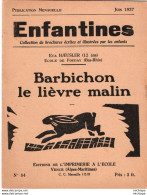 COLLECTION ENFANTINES 1937 BARBICHON  - LE LIEVRE MALIN  - ECOLE DE FOUDAY  -  BAS RHIN 17X15 - 6-12 Jahre