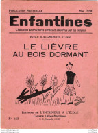COLLECTION ENFANTINES 1950  - LE LIEVRE AU BOIS DORMANT -  ECOLE D'AUGMONTEL  - TARN  17X15 - 16 Pages  - Très Bon état - 6-12 Ans