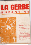 COLLECTION ENFANTINES 1956 - LA GERBE -  LA BETE DU BOIS  Et -  LA VACHE ET LES SAISONS -  ECOLE DE CRISEY - S Et L - 6-12 Jaar