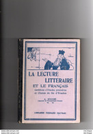 Livre Scolaire - 1947   La Lecture Littéraire - Format 13 X 19 -  350  Pages  - Très Bon état - 6-12 Years Old
