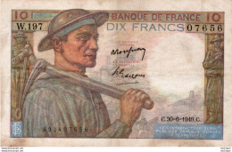 10 Francs - Mineur -  W  197 -  C. 30 = 6 = 1949 . C  -  07656 - 10 F 1941-1949 ''Mineur''