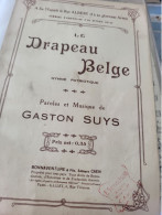 PATRIOTIQUE /LE DRAPEAU BELGE /GASTON SUYS - Partitions Musicales Anciennes