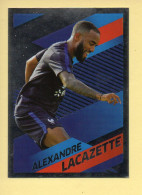 Football : Coupe Du Monde 2018 / N° 69 / ALEXANDRE LACAZETTE (argenté) / Panini Family / Carrefour / FFF - French Edition