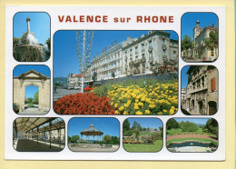 26. VALENCE SUR RHONE – Multivues (voir Scan Recto/verso) - Valence