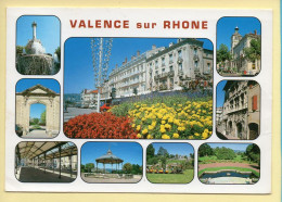 26. VALENCE SUR RHONE – Multivues (voir Scan Recto/verso) - Valence