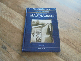 MAUTHAUSEN Guerre 40 45 Camp Concentration Nazi SS Déportés Prisonniers Camps Annexes Carrières Ebensee Wiener Gusen - Guerre 1939-45