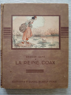 La Reine Coax, George Sand, Illustrations De René Giffey, 1935, Suivi De Trésor Des Fèves - 1901-1940