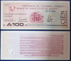 ARGENTINA - ARGENTINIEN - 100 AUSTRALES 1991 - PROVINCIA DE TUCUMAN "BONOS DE CANCELACION DE DEUDAS" - S / C - UNC. UNZ. - Argentinien