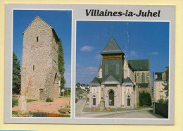 53. VILLAINES-LA-JUHEL – 2 Vues / Le Vieux Clocher / L'église (voir Scan Recto/verso) - Villaines La Juhel