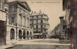 CHAMBERY       ( SAVOIE )   LE THEATRE ET LA RUE D ' ITALIE - Chambery