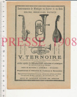 Publicité 1908 Ternoire Troyes Saxophone Musique Piston ? Trompette ? Humour Repos Hebdomadaire Travail Femme De Ménage - Unclassified