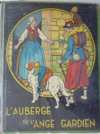 L'Auberge De L'Ange  Gardien, La Ctesse De Ségur, Illustrations De Le Rallic, 1937 - 1901-1940