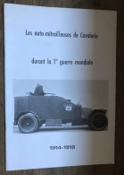 Brochure "Les Autos-Mitrailleuses De Cavalerie Durant La Première Guerre Mondiale" - 1914-18