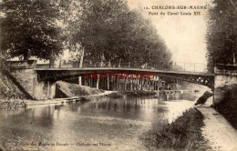 CPA CHALONS SUR MARNE - PONT DU CANAL LOUIS XII - Châlons-sur-Marne