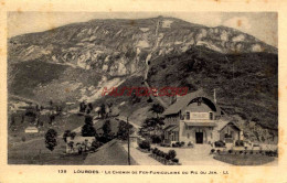 CPA LOURDES - LE CHEMIN DE FER FUNICULAIRE DU PIC DU JER - Lourdes