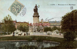 CPA LYON - MONUMENT DE LA REPUBLIQUE - Sonstige & Ohne Zuordnung
