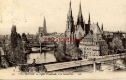 CPA STRASBOURG - EGLISE PROTESTANTE ET LA CATHEDRALE - LL - Strasbourg