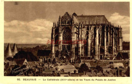 CPA BEAUVAIS - LA CATHEDRALE (XIIIE SIECLE) ET LES TOURS DU PALAIS DE JUSTICE - Beauvais