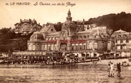 CPA LE HAVRE - LE CASINO, VU DE LA PLAGE - Ohne Zuordnung