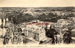 CPA BEAUVAIS - PALAIS DE L'EVECHE - VUE DE LA CATHEDRALE - LL - Beauvais