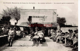 CPA  - LES GRANDES MANOEUVRES DU CAMP DE GARRIGUES - LA CANTINE MILITAIRE - Manoeuvres