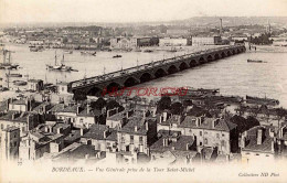 CPA BORDEAUX - VUE GENERALE PRISE DE LA TOUR SAINT MICHEL - Bordeaux