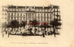 CPA TOULON - LA PLACE DE LA LIBERTE ET LE GRAND HOTEL - Toulon