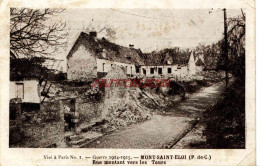 CPA GUERRE 1914-1918 - MONT SAINT ELOI (P. DE C.) - RUE MONTANT VERS LES TOURS - Weltkrieg 1914-18