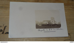 PIERRELATTE : Carte Photo De La Chapelle De ND Des Blaches  ............ S-11494 - Other & Unclassified