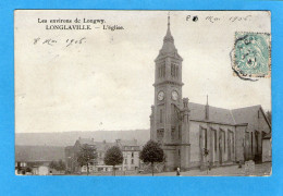 Les Environs De LONGWY - LONGLAVILLE - L'Eglise - 1906 - Autres & Non Classés