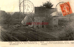 CPA 1914 EN GARE DE NANTHEUIL LE HAUDOIN - LES RESERVOIRS DE LA GARE BOMBARDES - Weltkrieg 1914-18