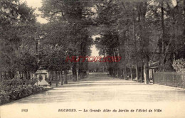 CPA BOURGES - LA GRANDE ALLEE DU JARDIN DE L'HOTEL DE VILLE - Bourges