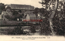 CPA TOURS (I. ET L.) - L'ECOLE NORMALE DE JEUNES FILLES - Tours