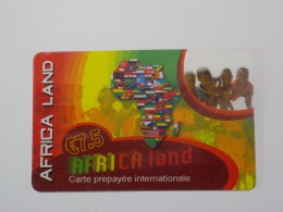 CARTE TELEPHONIQUE    " Africa Land"    7.50 Euros - Cellphone Cards (refills)