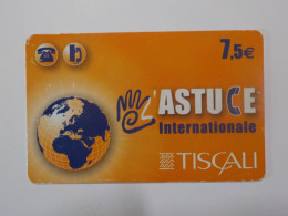 CARTE TELEPHONIQUE   Tiscali    " L'Astuce Internationale "   7.5 Euros - Mobicartes (recharges)