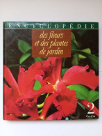 Encyclopedie Des Fleurs Et Des Plantes De Jardin Tome 2 - Autres & Non Classés
