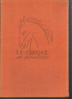EJ38 - ALBUM ARTIS - LE CIRQUE ET SES ETOILES - EDITION 1949 - 130 PAGES - 60 PLANCHES COULEUR - Artis Historia