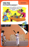 Disney Humour La Pelote Basque  Fiche Illustrée Documentée Sport Sports - Andere & Zonder Classificatie